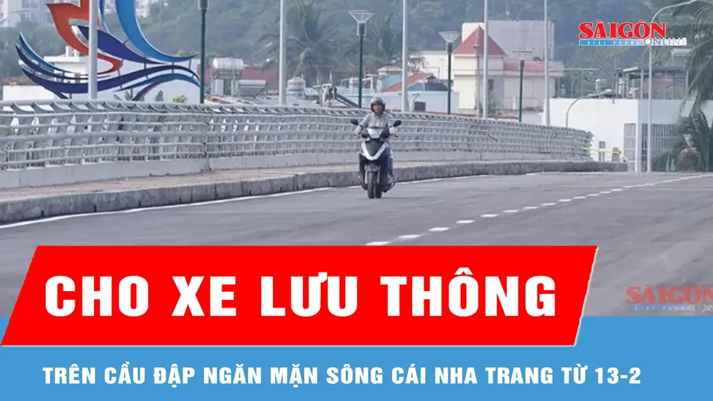 Cho xe lưu thông trên cầu đập ngăn mặn sông Cái Nha Trang từ 13-2 