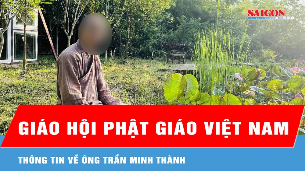 Giáo hội Phật giáo Việt Nam thông tin về ông Trần Minh Thành 