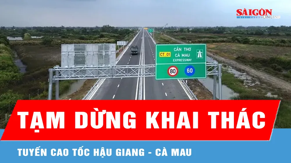 Tạm dừng khai thác tuyến cao tốc Hậu Giang - Cà Mau từ 13 giờ ngày 16-3