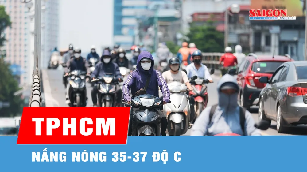 TPHCM nắng nóng 35-37 độ C 