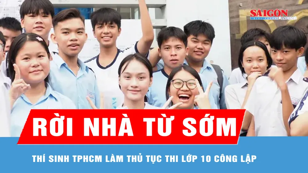 TPHCM: Hơn 151.000 thí sinh làm thủ tục dự thi lớp 10 công lập 