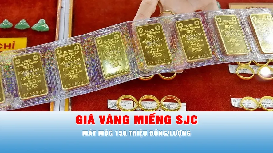 Podcast tin trưa 8-6: Giá vàng miếng SJC mất mốc 150 triệu đồng/lượng