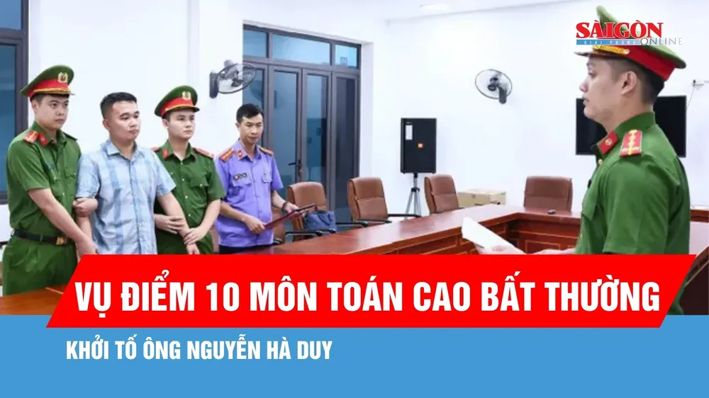 Vụ điểm 10 môn Toán cao bất thường tại Trường THPT Chuyên Tuyên Quang: Khởi tố ông Nguyễn Hà Duy 