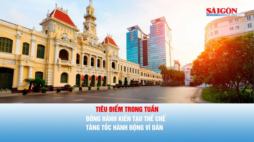 Tiêu điểm trong tuần: ĐỒNG HÀNH KIẾN TẠO THỂ CHẾ – TĂNG TỐC HÀNH ĐỘNG VÌ DÂN 
