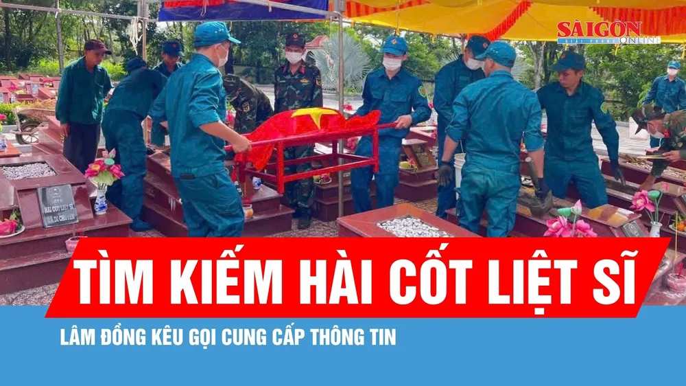 Lâm Đồng kêu gọi cung cấp thông tin tìm kiếm hài cốt liệt sĩ 