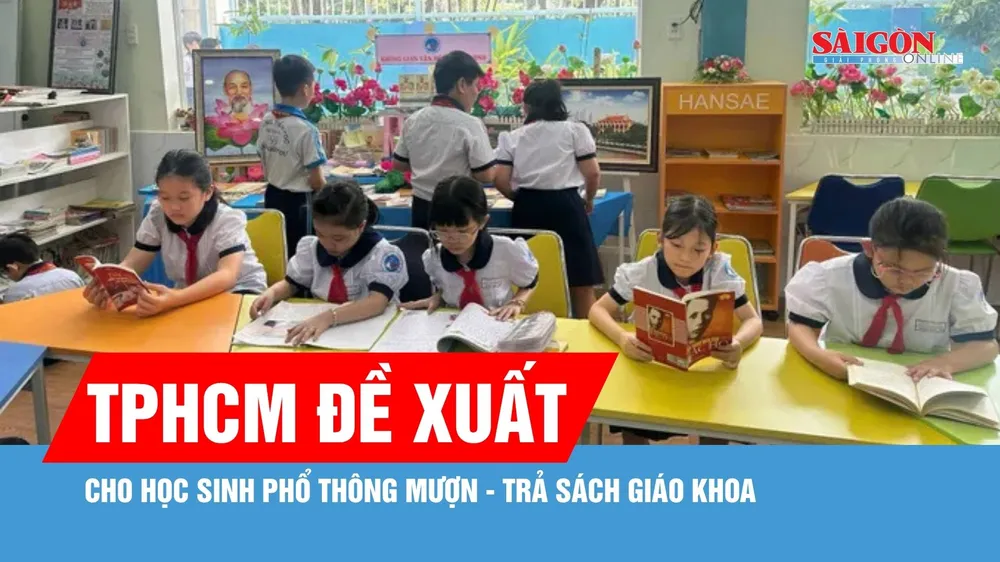 TPHCM: Đề xuất cho học sinh phổ thông mượn - trả sách giáo khoa