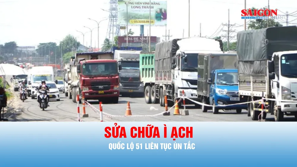 Podcast bản tin tối 20-7: Tiến độ sửa chữa ì ạch, Quốc lộ 51 liên tục ùn tắc