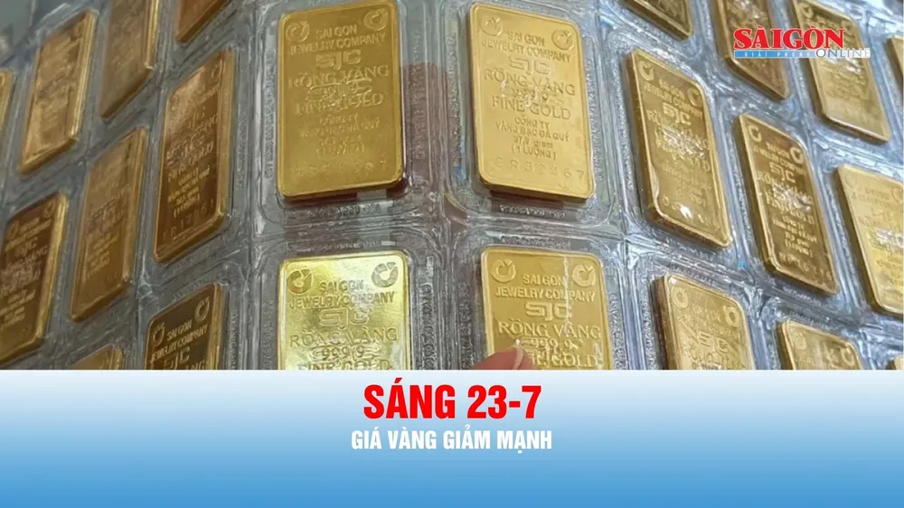 Podcast bản tin trưa 23-7: Giá vàng giảm mạnh