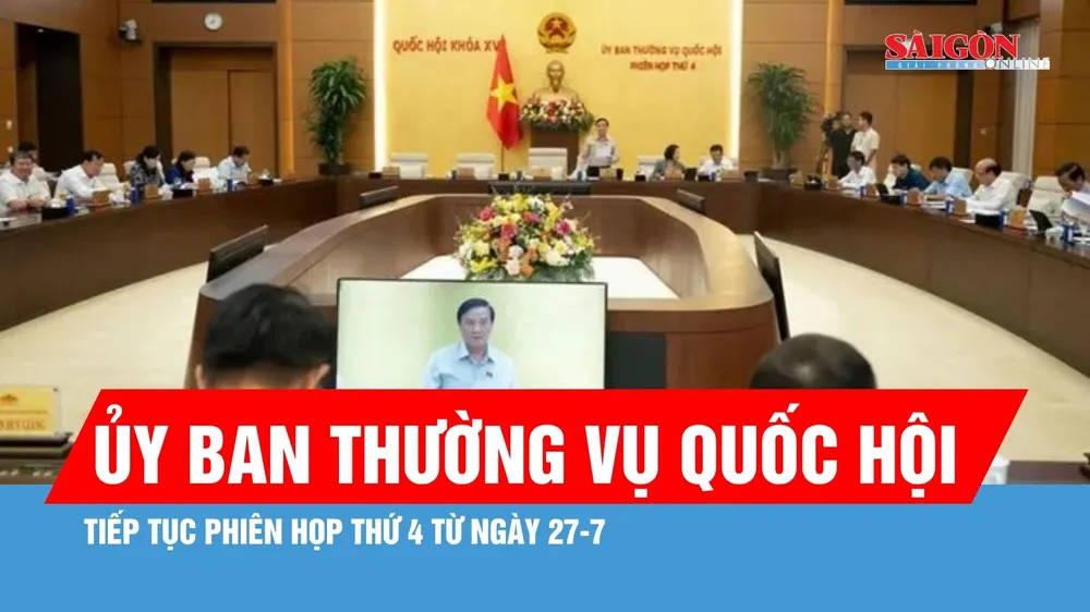 Ủy ban Thường vụ Quốc hội xem xét nhiều nội dung quan trọng trình Quốc hội 