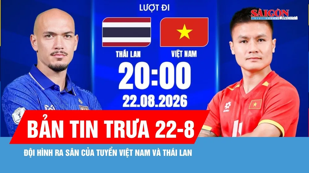 Bản tin trưa 22-8: Lối chơi và đội hình tuyển Việt Nam trận chung kết lượt đi tối nay