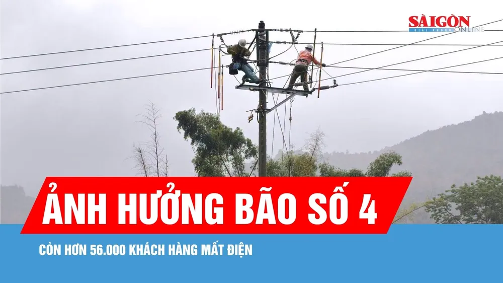 Còn hơn 56.000 khách hàng mất điện do ảnh hưởng bão số 4 