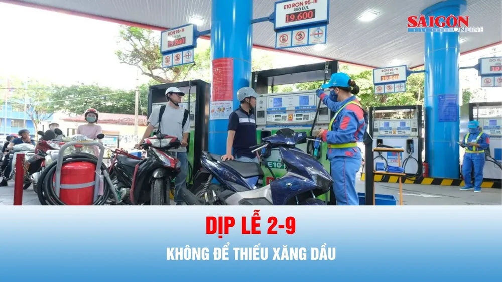 Podcast bản tin tối 28-8: Phải đảm bảo nguồn cung xăng dầu dịp lễ