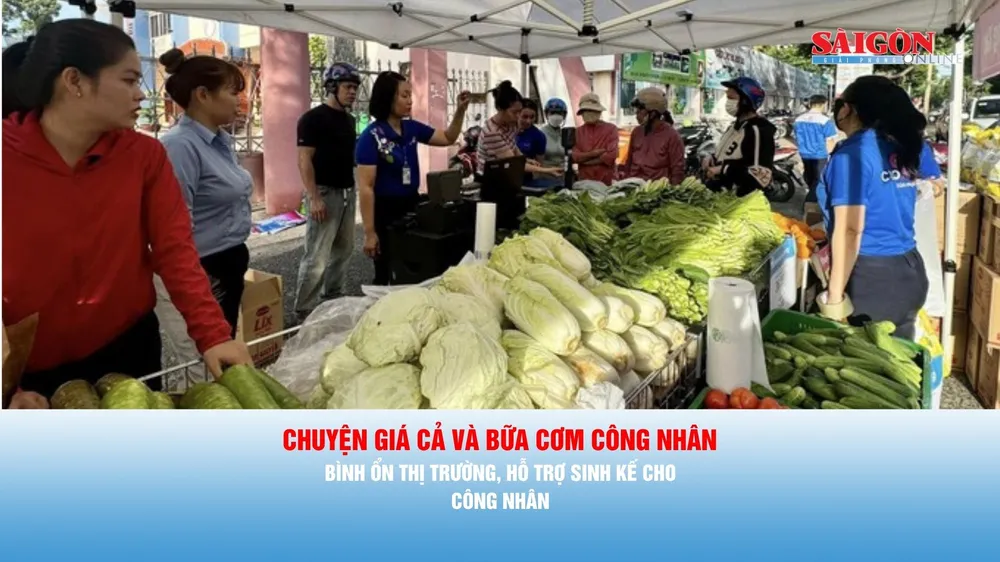 Nhịp cầu cử tri: CHUYỆN GIÁ CẢ VÀ BỮA CƠM CÔNG NHÂN