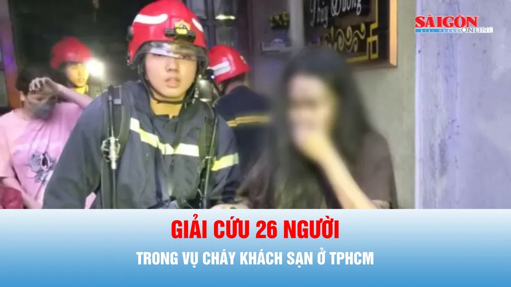 Podcast tin thời sự ngày 7-9: Cháy khách sạn ở TPHCM, 2 người tử vong