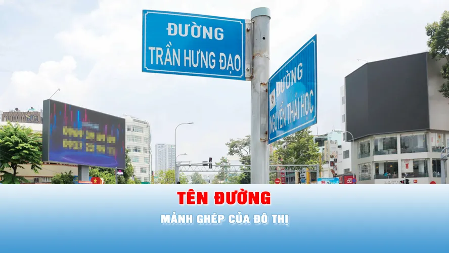 Tên đường - mảnh ghép của đô thị