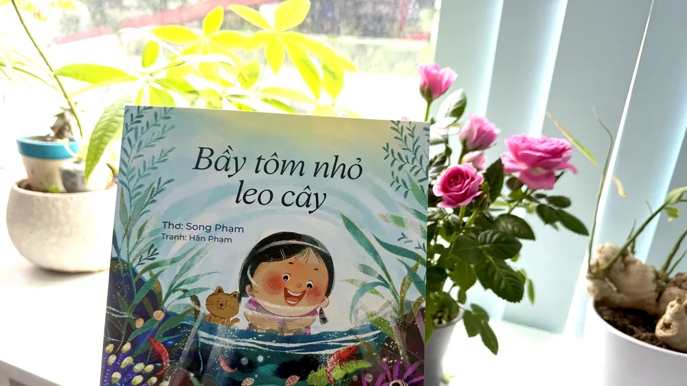 Tập thơ "Bầy tôm nhỏ leo cây". Thơ: Song Phạm. Tranh: Hân Phạm. NXB Kim Đồng.