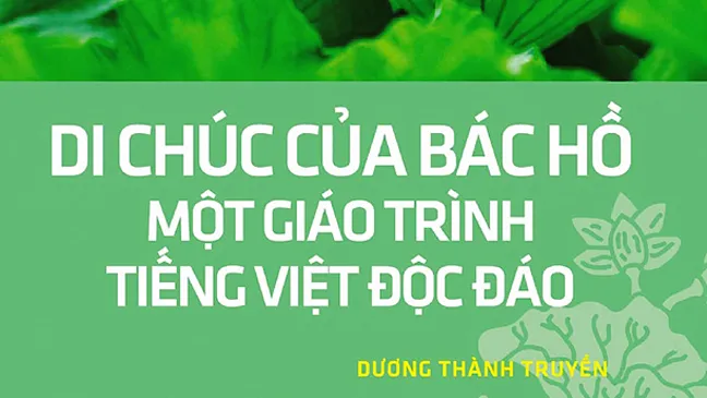 Di chúc của Bác Hồ - Một giáo trình tiếng Việt độc đáo