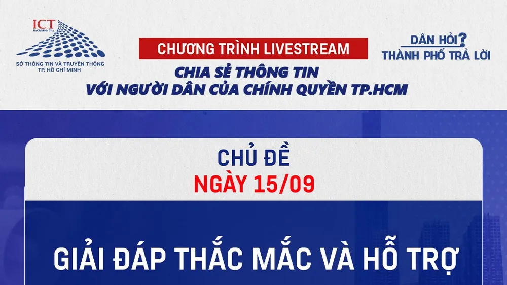20 giờ tối nay 15-9, Livestream “Dân hỏi – Thành phố trả lời”: Hỗ trợ người dân quận Tân Bình và huyện Cần Giờ
