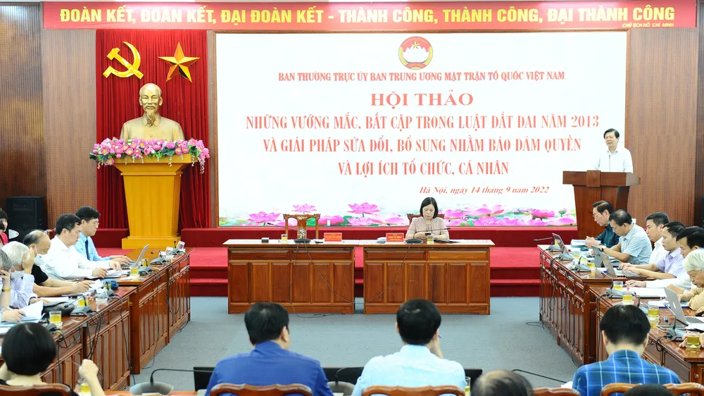 Hội thảo về những vướng mắc, bất cập trong Luật đất đai và giải pháp sửa đổi, bổ sung nhằm đảm bảo quyền lợi cho tổ chức, cá nhân