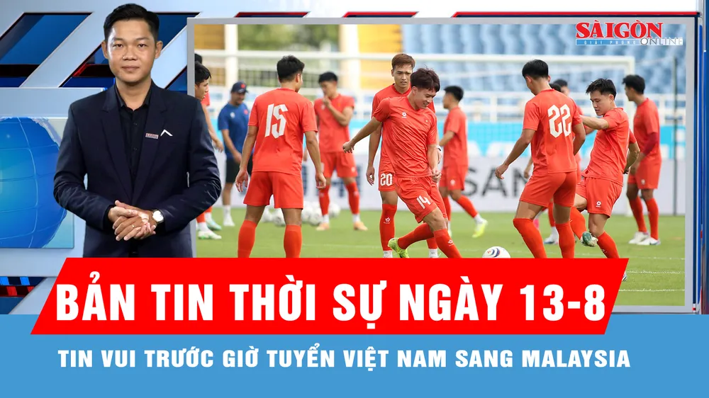 Bản tin thời sự ngày 13-8: Cầu thủ chạy cánh Văn Vĩ bình phục chấn thương trước giờ sang Malaysia