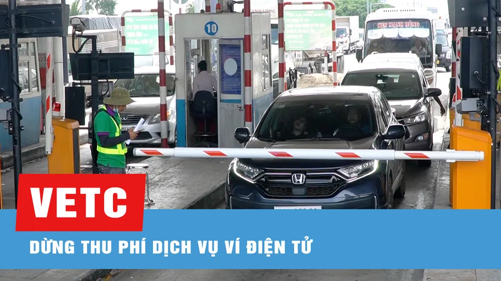 VETC dừng thu phí dịch vụ ví điện tử