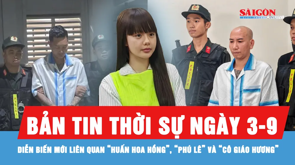 Bản tin thời sự ngày 3-9: Mở rộng điều tra, phát hiện “Huấn Hoa Hồng” cho số lô đề rồi lừa đảo