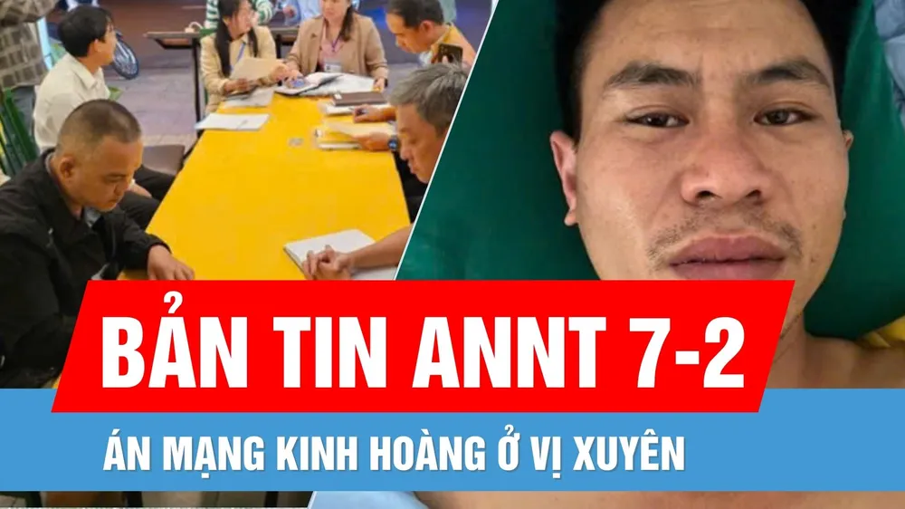 Bản tin ANTT 7-2: Án mạng kinh hoàng ở Vị Xuyên | Tạm ngừng kinh doanh quán ăn bị tố "chặt chém" ở Nha Trang