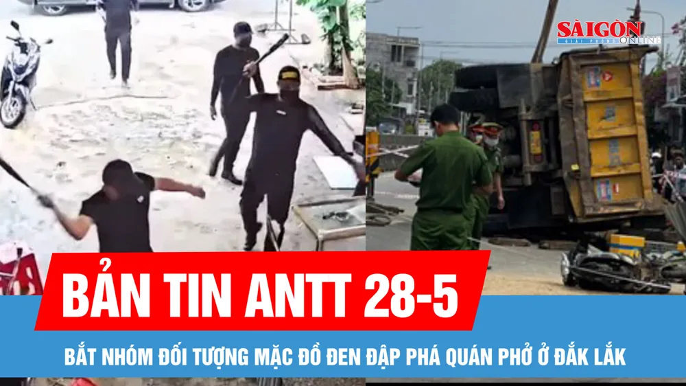 Bản tin ANTT 28-5: Băng "áo đen" đập phá quán phở bị tóm gọn | Cập nhật vụ xe tải lao vào nhà dân