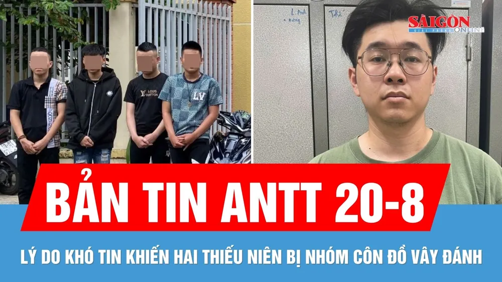 Bản tin ANTT 20-8: Thiếu niên 16 tuổi vô cớ bị nhóm côn đồ đánh mù mắt; Khởi tố người đàn ông đánh phụ nữ ở sảnh chung cư