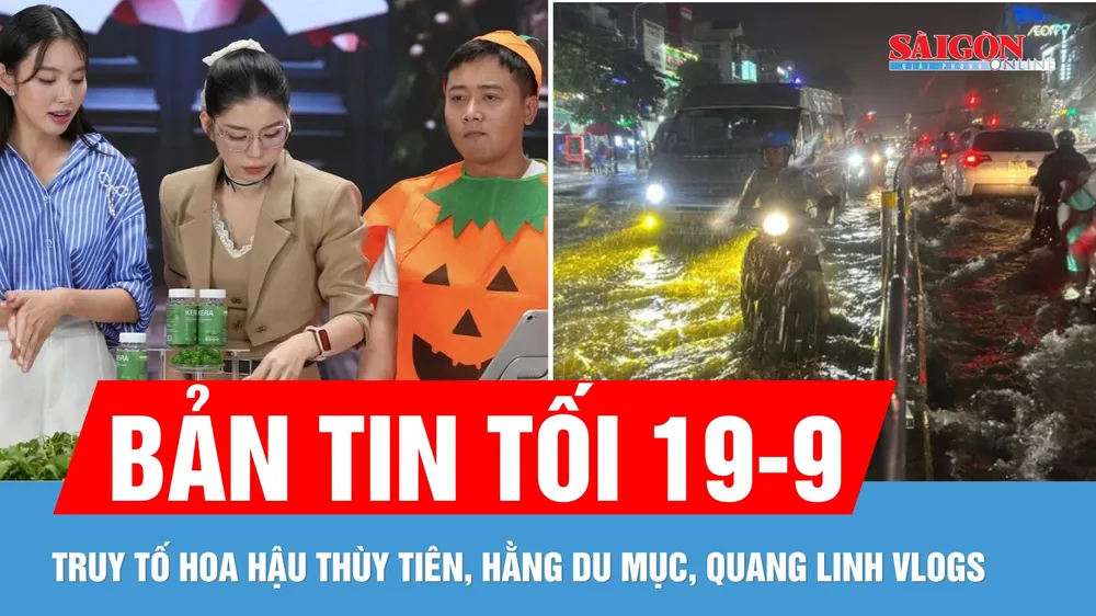 Bản tin tối 19-9: Nguy cơ mưa cường suất lớn; Truy tố Thùy Tiên, Hằng Du Mục, Quang Linh Vlogs