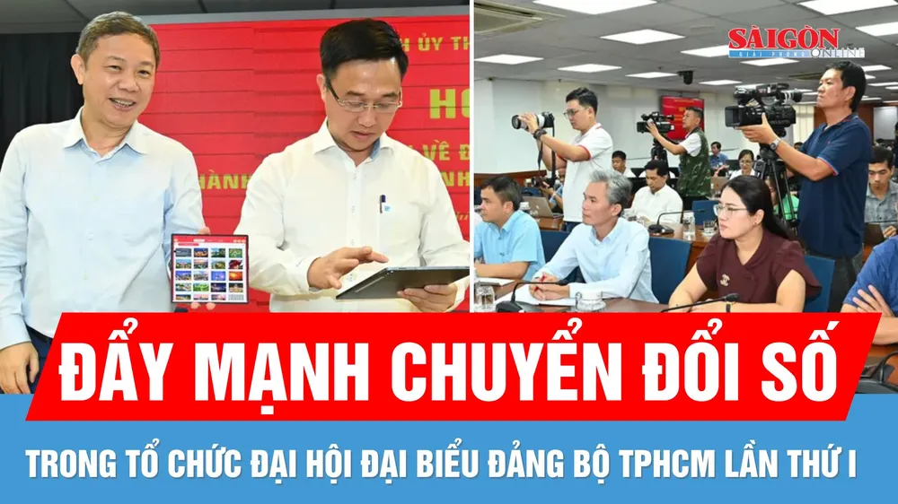 Đẩy mạnh chuyển đổi số trong tổ chức Đại hội đại biểu Đảng bộ TPHCM lần thứ I, nhiệm kỳ 2025-2030