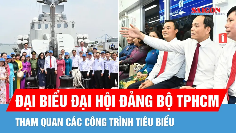 Đại biểu dự Đại hội Đảng bộ TPHCM tham quan các công trình tiêu biểu