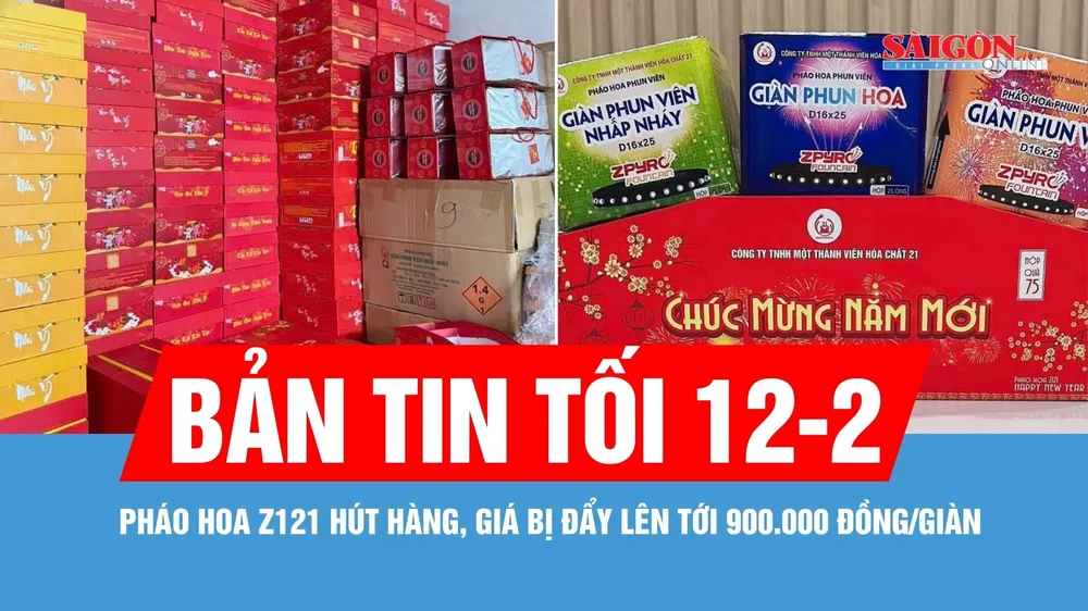 Bản tin tối 12-2: Pháo hoa Z121 hút hàng, giá bị đẩy lên 900.000 đồng/giàn