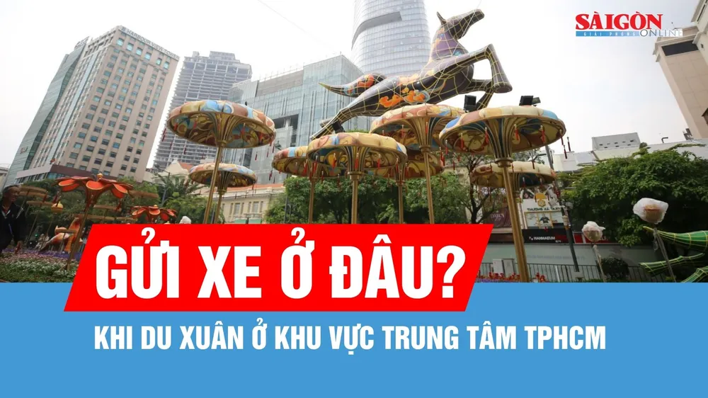 9 điểm gửi xe khu vực trung tâm TPHCM phục vụ người dân du xuân