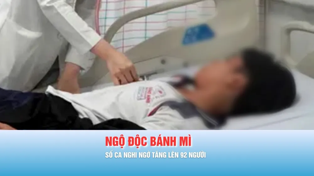 Podcast bản tin tối 5-3: Số ca nghi ngộ độc bánh mì tại phường Vũng Tàu tăng lên 92 người