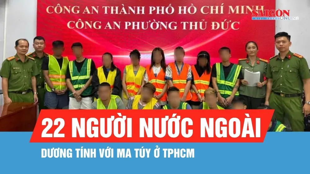 Phát hiện 22 người nước ngoài dương tính với ma túy ở TPHCM