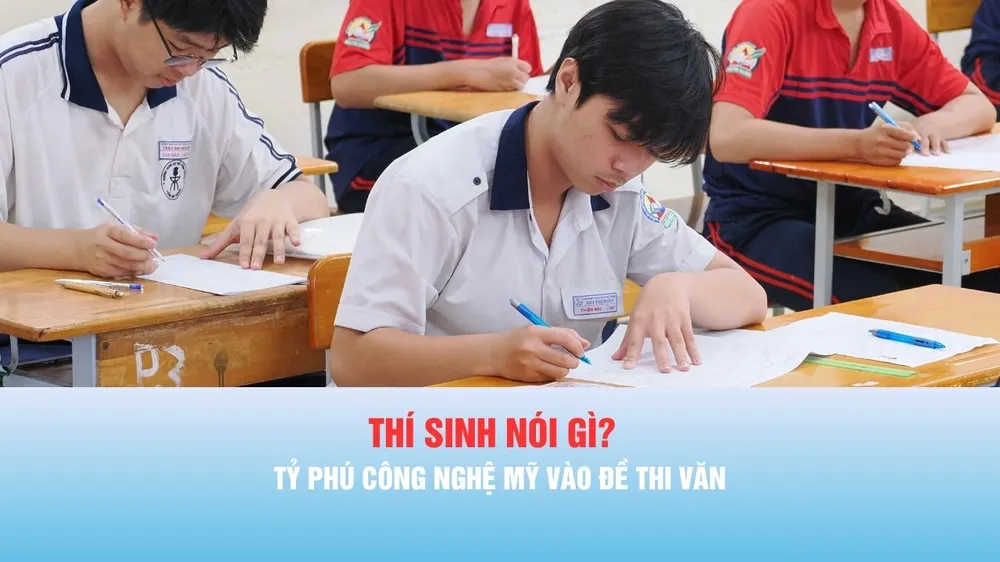 Podcast bản tin trưa 11-6: Tỷ phú công nghệ Mỹ vào đề thi Văn, thí sinh nói gì?