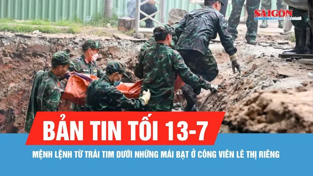Bản tin tối 13-7: Mệnh lệnh từ trái tim dưới những mái bạt ở Công viên Lê Thị Riêng