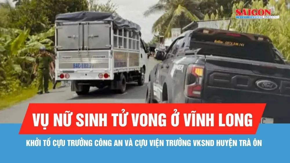 Vụ nữ sinh tử vong ở Vĩnh Long: Khởi tố cựu Trưởng Công an và cựu Viện trưởng VKSND huyện Trà Ôn