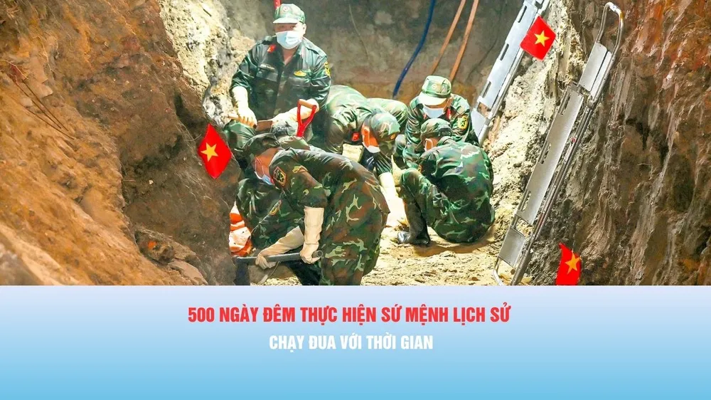 500 ngày đêm thực hiện sứ mệnh lịch sử: Chạy đua với thời gian