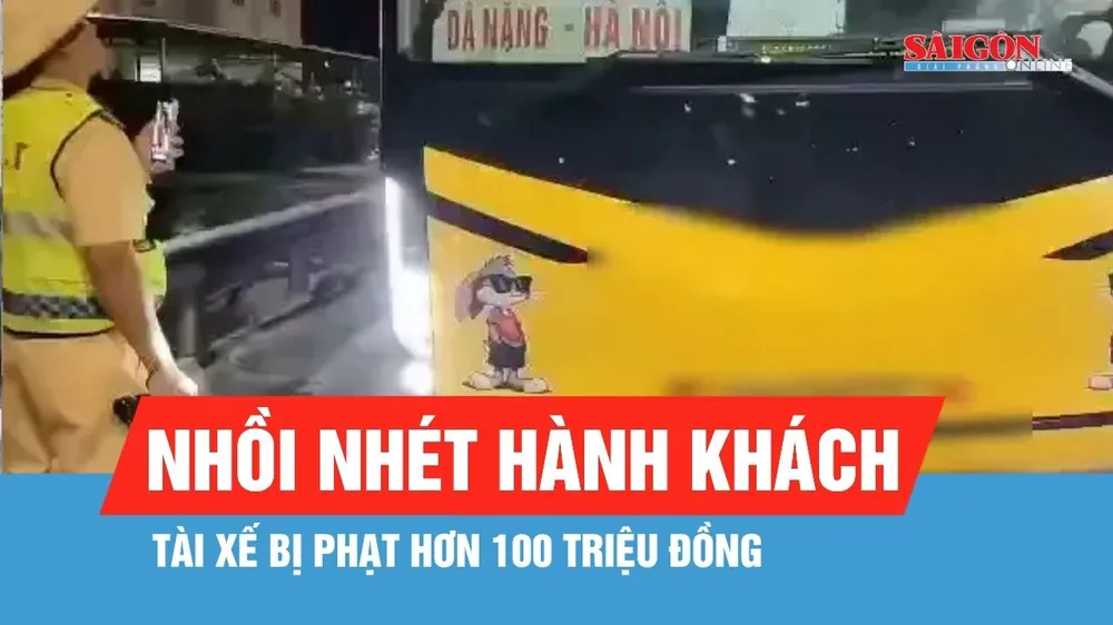 Nhồi nhét hành khách, tài xế bị phạt hơn 100 triệu đồng
