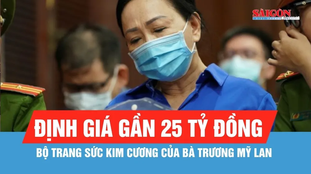 Bộ trang sức kim cương của bà Trương Mỹ Lan được định giá gần 25 tỷ đồng