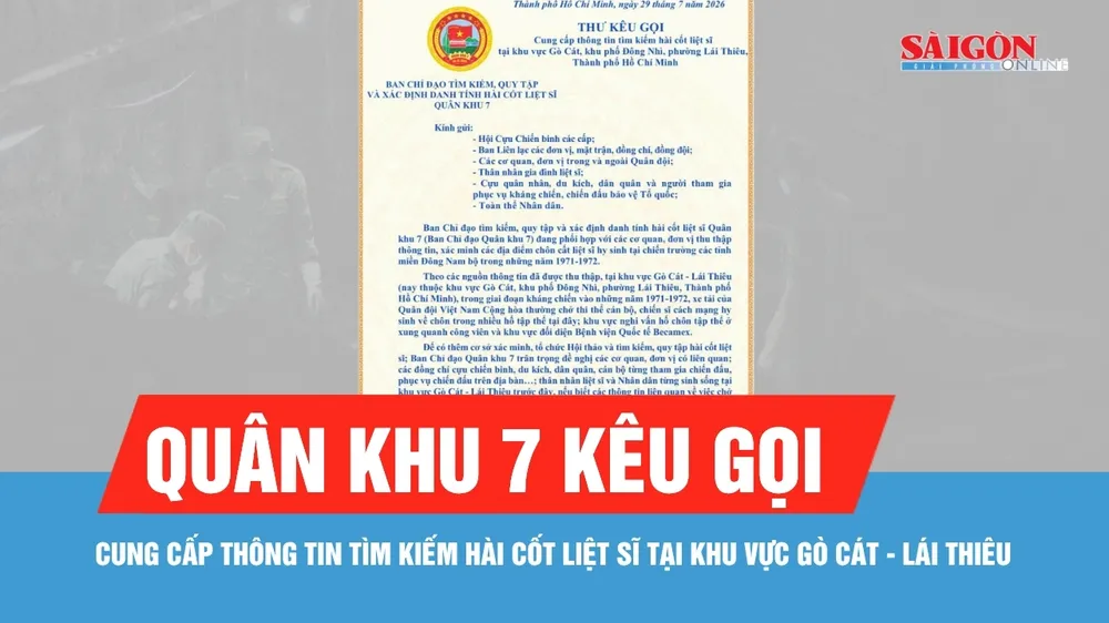 Quân khu 7 kêu gọi cung cấp thông tin tìm kiếm hài cốt liệt sĩ tại khu vực Gò Cát - Lái Thiêu