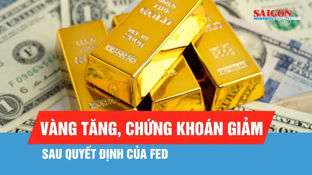 Sau quyết định của FED: Vàng tăng, chứng khoán giảm