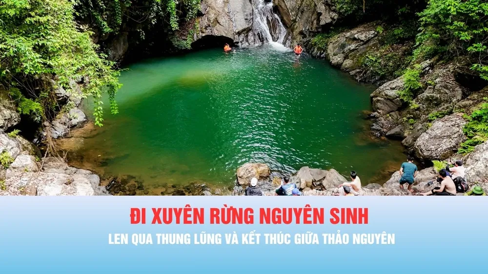 Podcast bản tin trưa 9-8: Chinh phục đại ngàn với trekking “Đánh thức cung đường xanh”