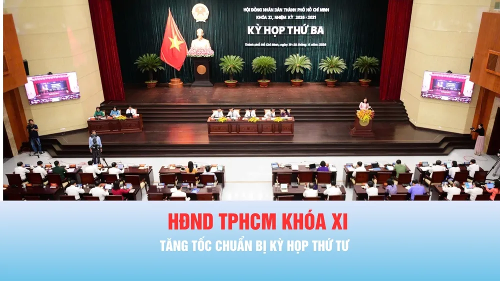 Tiêu điểm trong tuần: Tăng tốc chuẩn bị Kỳ họp thứ 4, HĐND TPHCM khóa XI