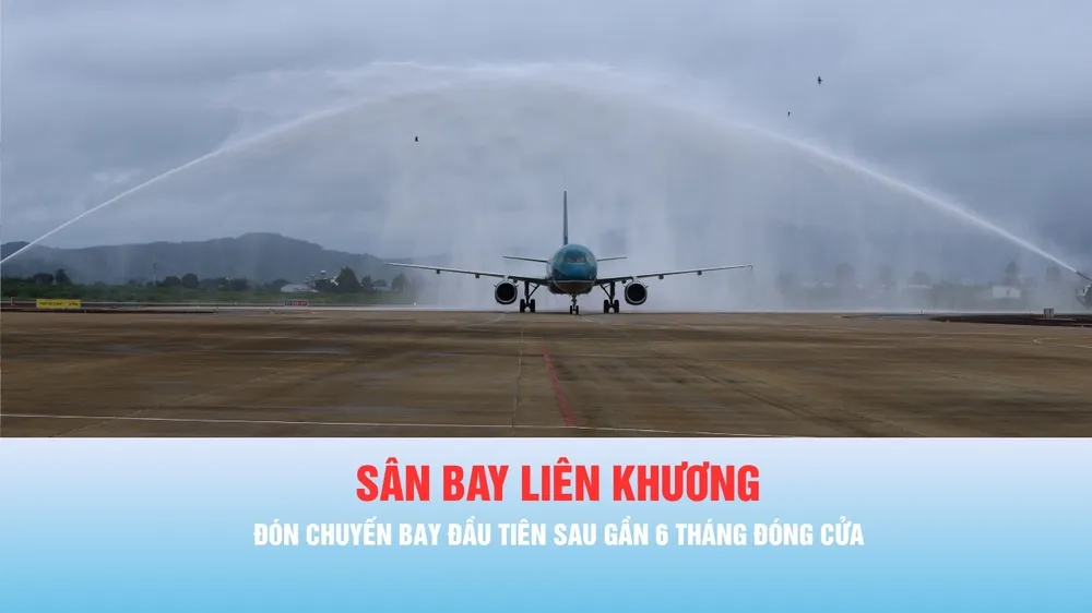 Podcast bản tin trưa 19-8: Sân bay Liên Khương mở cửa trở lại, khai trương đường bay Đà Lạt - Cần Thơ
