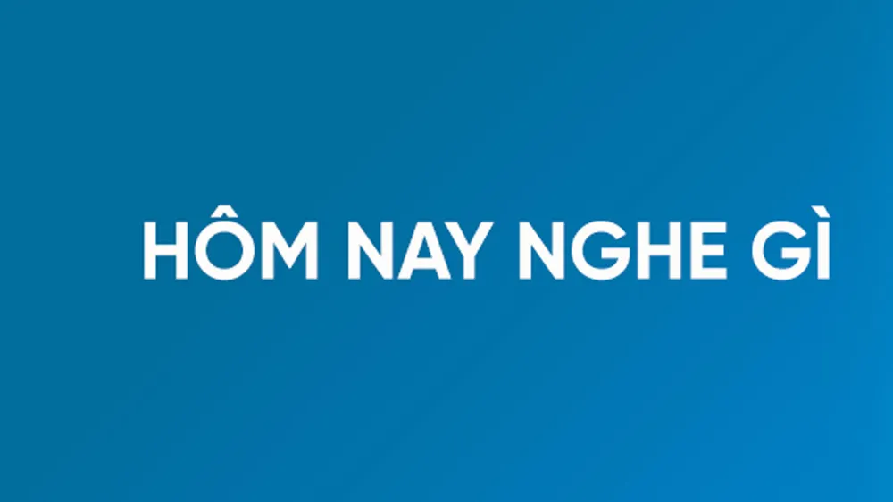 Giới trẻ đang nghe gì?