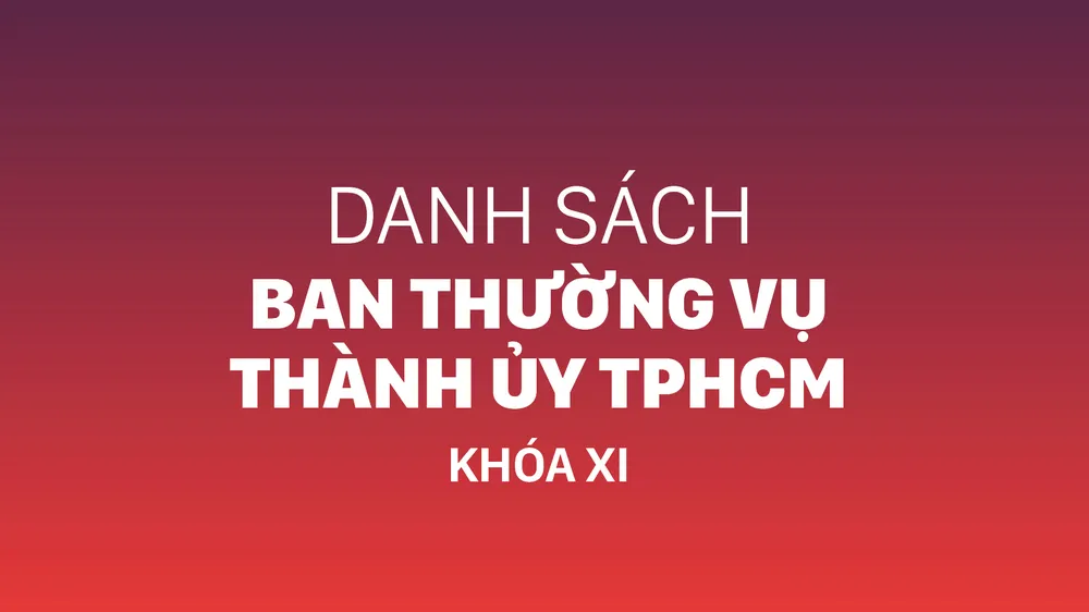 Danh sách Ban Thường vụ Thành ủy TPHCM khóa XI