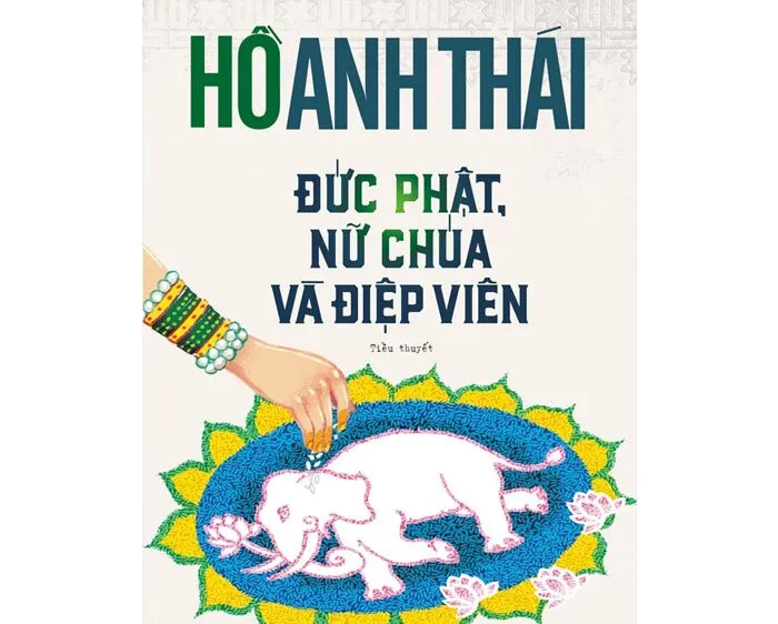 Hồ Anh Thái với Đức Phật, Nữ Chúa và điệp viên